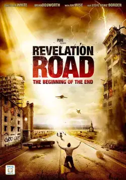 Путь откровения: Начало конца / Revelation Road: The Beginning of the End (2013) фильм скачать через торрет бесплатно в хорошем качестве