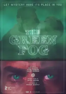 Зеленый туман / The Green Fog (2017) фильм скачать через торрет бесплатно в хорошем качестве