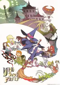 Академия ведьмочек / Little Witch Academia (2013) cериал мультфильм аниме скачать через торрет бесплатно в хорошем качестве