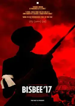 Бисби 17 / Bisbee '17 (2018) фильм скачать через торрет бесплатно в хорошем качестве