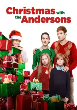 Рождество с Андерсонами / Christmas with the Andersons (2016) фильм скачать через торрет бесплатно в хорошем качестве