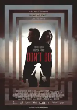Не уходи / Don't Let Go (2018) фильм скачать через торрет бесплатно в хорошем качестве