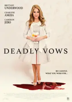 Смертельная свадьба / Deadly Vows (2017) фильм скачать через торрет бесплатно в хорошем качестве