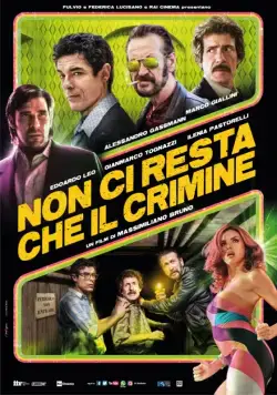 Однажды в Риме / Non ci resta che il crimine (2019) фильм скачать через торрет бесплатно в хорошем качестве