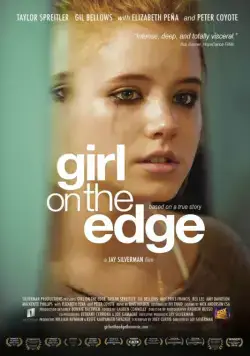 Девушка на краю / Girl on the Edge (2015) фильм скачать через торрет бесплатно в хорошем качестве