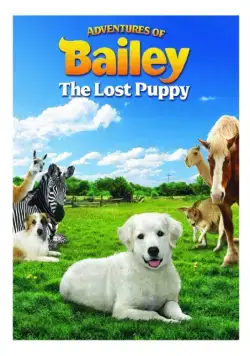 Приключения Бэйли: Потерянный щенок / Adventures of Bailey: The Lost Puppy (2010) фильм скачать через торрет бесплатно в хорошем качестве