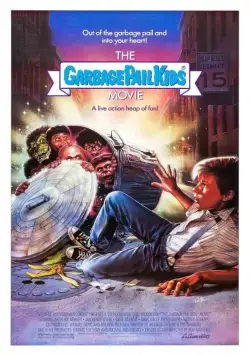 Малыши из мусорного бачка / The Garbage Pail Kids Movie (1987) фильм скачать через торрет бесплатно в хорошем качестве