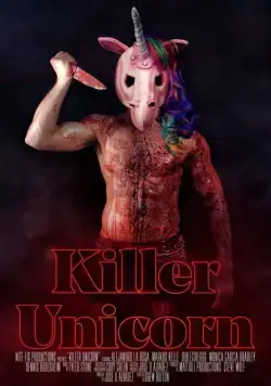 Единорог-убийца / Killer Unicorn (2018) фильм скачать через торрет бесплатно в хорошем качестве