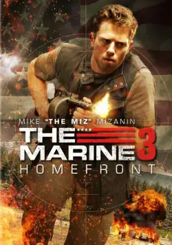 Морской пехотинец: Тыл / The Marine 3: Homefront (2012) фильм скачать через торрет бесплатно в хорошем качестве