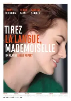 Покажите язык, мадемуазель / Tirez la langue, mademoiselle (2013) фильм скачать через торрет бесплатно в хорошем качестве
