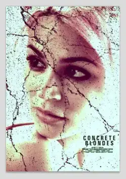 Настоящие блондинки / Concrete Blondes (2013) фильм скачать через торрет бесплатно в хорошем качестве