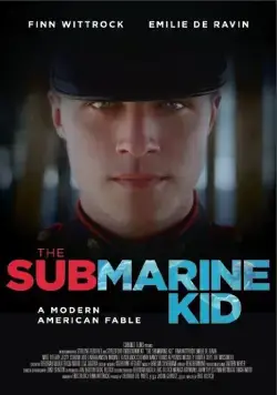 Дитя субмарины / The Submarine Kid (2014) фильм скачать через торрет бесплатно в хорошем качестве