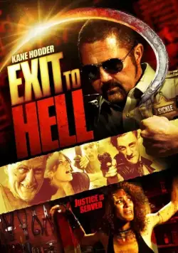 Выход в ад / Exit to Hell (2013) фильм скачать через торрет бесплатно в хорошем качестве