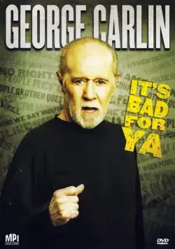 Джордж Карлин: Это плохо для тебя! / George Carlin... It's Bad for Ya! (2008) фильм скачать через торрет бесплатно в хорошем качестве