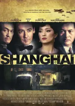 Шанхай / Shanghai (2010) фильм скачать через торрет бесплатно в хорошем качестве