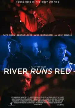 Красная река / River Runs Red (2018) фильм скачать через торрет бесплатно в хорошем качестве