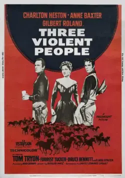 Три жестоких человека / Three Violent People (1956) фильм скачать через торрет бесплатно в хорошем качестве