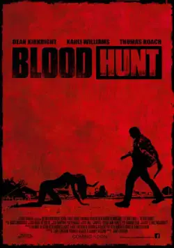 Кровавая охота / Blood Hunt (2017) фильм скачать через торрет бесплатно в хорошем качестве