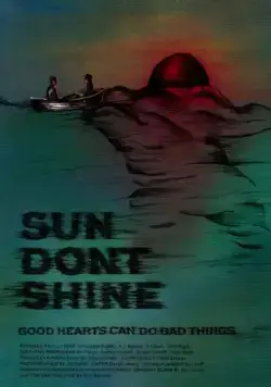 Солнце, не свети / Sun Don't Shine (2012) фильм скачать через торрет бесплатно в хорошем качестве