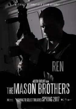 Братья Мейсон / The Mason Brothers (2017) фильм скачать через торрет бесплатно в хорошем качестве