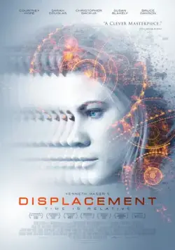 Перемещение / Displacement (2016) фильм скачать через торрет бесплатно в хорошем качестве