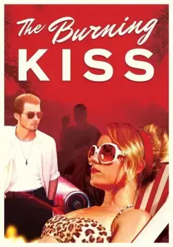 Жаркий поцелуй / Burning Kiss (2018) фильм скачать через торрет бесплатно в хорошем качестве