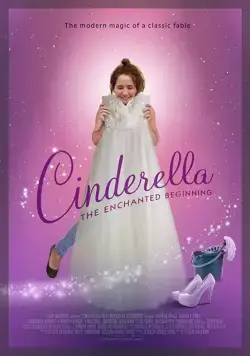 Золушка: Зачарованное начало / Cinderella: The New Beginning (2018) фильм скачать через торрет бесплатно в хорошем качестве