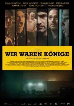 Мы были королями / Wir waren Könige (2014) фильм скачать через торрет бесплатно в хорошем качестве