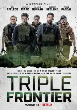 Тройная граница / Triple Frontier (2019) фильм скачать через торрет бесплатно в хорошем качестве