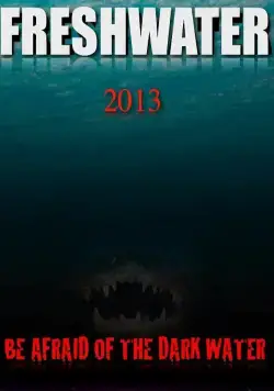 Пресноводный / Freshwater (2016) фильм скачать через торрет бесплатно в хорошем качестве
