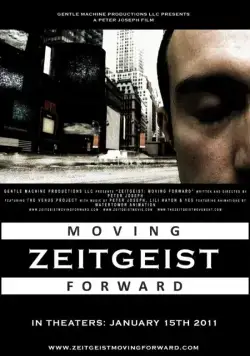 Дух времени: Следующий шаг / Zeitgeist: Moving Forward (2011) фильм скачать через торрет бесплатно в хорошем качестве