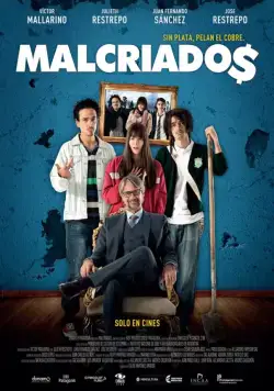 Невоспитанные / Malcriados (2016) фильм скачать через торрет бесплатно в хорошем качестве
