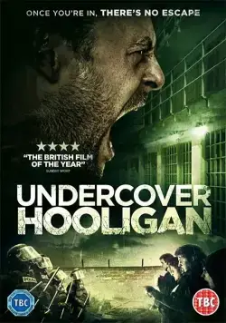 Хулиган под прикрытием / Undercover Hooligan (2016) фильм скачать через торрет бесплатно в хорошем качестве