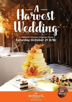 Свадьба на ферме / A Harvest Wedding (2017) фильм скачать через торрет бесплатно в хорошем качестве