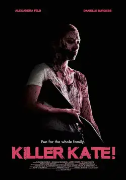 Убийца Кэйт! / Killer Kate! (2018) фильм скачать через торрет бесплатно в хорошем качестве