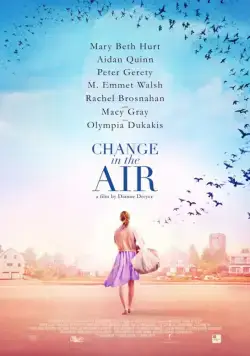 Перемены в воздухе / Change in the Air (2018) фильм скачать через торрет бесплатно в хорошем качестве