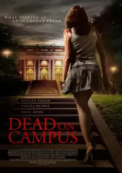 Смерть в колледже / Dead on Campus (2014) фильм скачать через торрет бесплатно в хорошем качестве