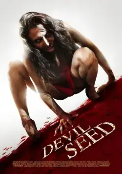 Семя Дьявола / Devil Seed (2012) фильм скачать через торрет бесплатно в хорошем качестве