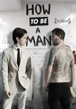 Как быть мужиком / How to Be a Man (2013) фильм скачать через торрет бесплатно в хорошем качестве