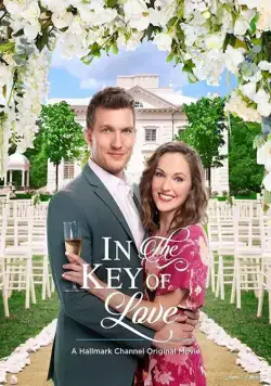 Тональность любви / In the Key of Love (2019) фильм скачать через торрет бесплатно в хорошем качестве
