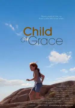 Желанный ребёнок / Child of Grace (2014) фильм скачать через торрет бесплатно в хорошем качестве