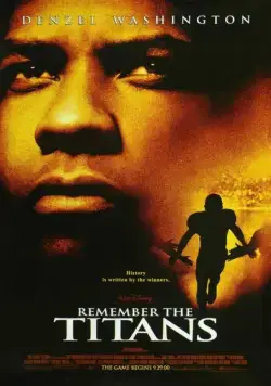 Вспоминая Титанов / Remember the Titans (2000) фильм скачать через торрет бесплатно в хорошем качестве