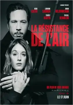Сопротивление воздуха / La résistance de l'air (2015) фильм скачать через торрет бесплатно в хорошем качестве