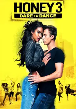 Лапочка 3 / Honey 3: Dare to Dance (2016) фильм скачать через торрет бесплатно в хорошем качестве