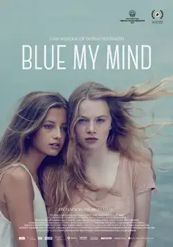 Синева внутри меня / Blue My Mind (2017) фильм скачать через торрет бесплатно в хорошем качестве
