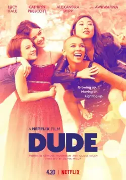 Чувак / Dude (2018) фильм скачать через торрет бесплатно в хорошем качестве