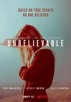 Невероятное / Unbelievable (2019) cериал скачать через торрет бесплатно в хорошем качестве