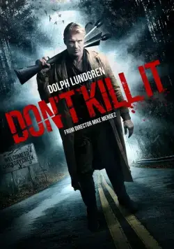 Не убивай его / Don't Kill It (2016) фильм скачать через торрет бесплатно в хорошем качестве