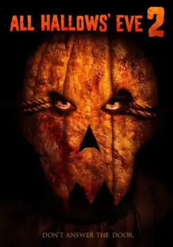 Канун Дня Всех Святых 2 / All Hallows' Eve 2 (2015) фильм скачать через торрет бесплатно в хорошем качестве
