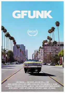 Джи Фанк / G-Funk (2017) фильм скачать через торрет бесплатно в хорошем качестве
